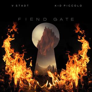 Fiend Gate (feat. Kid Piccolo)