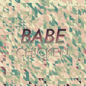 Babe Chicken