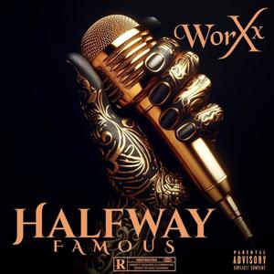 Halfway Famous (Explicit)