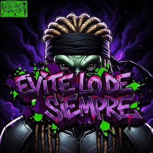 EVITE LO DE SIEMPRE (Explicit)