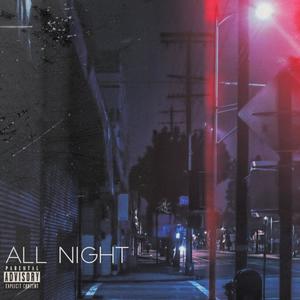 All Night (Explicit)