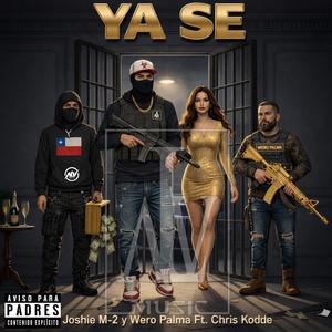 Ya Se (feat. Wero Palma & Chris Kodde) (Explicit)