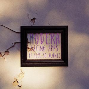 Dating Apps (I feel so alone)