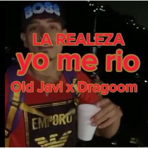 Yo me rio (feat. Old javi & Dragoom) (Explicit)
