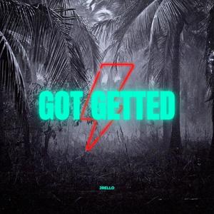 Got getted (Explicit)