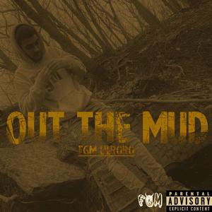 Out The Mud (Explicit)