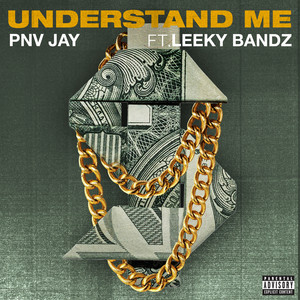 Understand Me (feat. Leeky Bandz) [Explicit]