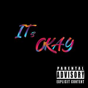 It's Okay (Explicit)