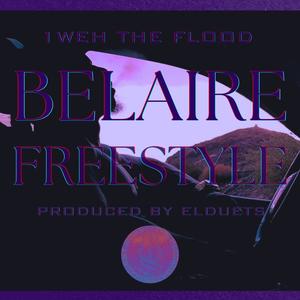 BELAIRE FREESTYLE (Explicit)