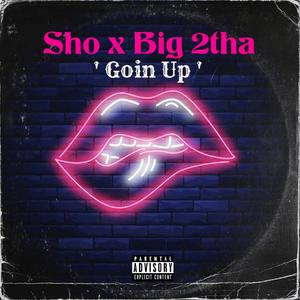 Goin Up (Explicit)