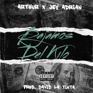 Bajamos Del Kilo (feat. Jey Adrian) [Explicit]