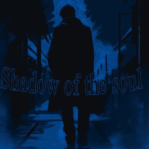 Shadow of the Soul (Explicit)