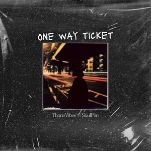 One way ticket (feat. SoulPen)