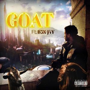 GOAT (feat. B3N J4Y & XBeats Radio) [Explicit]