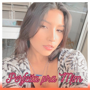 Perfeita pra Mim (Remix|Explicit)