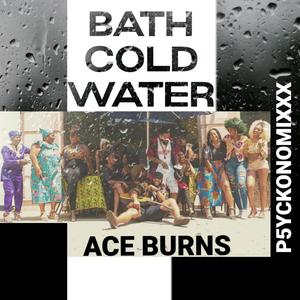 BATH COLD WATER (feat. P5YCKONOMIXXX)