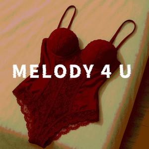 MELODY 4 U
