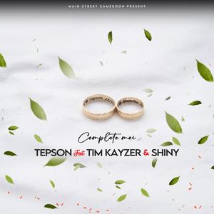 Complète moi (feat. Tim Kayzer & Shiny P)