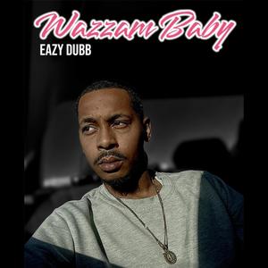 Wazzam Baby (Explicit)