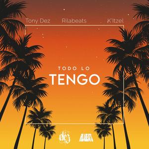 Todo lo Tengo (feat. Rilabeats & K'Itzel)