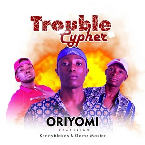 Trouble Cypher (feat. Kennyblakes & Game Master) (Explicit)