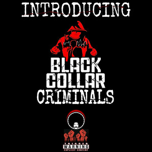 Introducing Black Collar Criminals (Explicit)