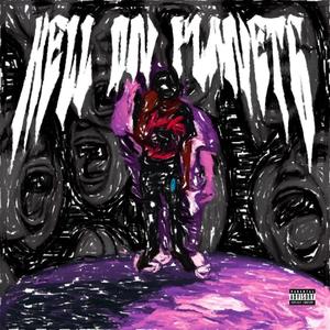 hell on planet 6 (Explicit)