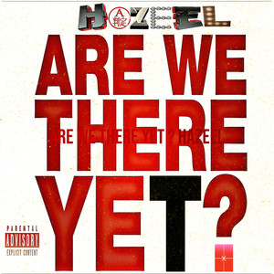 Are We There yet ? (Explicit)