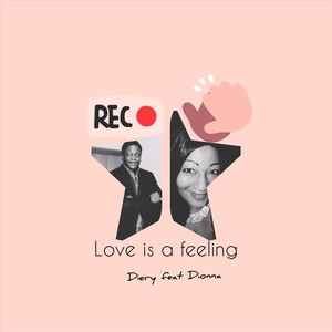 Love Is a Feeling(feat. Dionna)