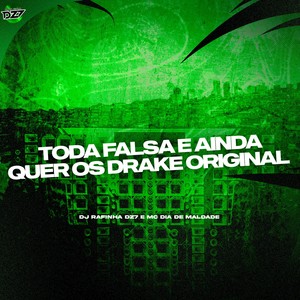 TODA FALSA E AINDA QUER OS DRAKE ORIGINAL (Explicit)