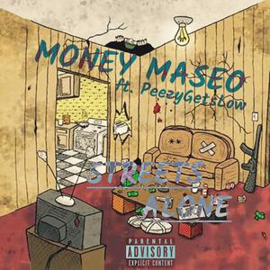 Streets alone (feat. PeezyGetsLow) (Explicit)