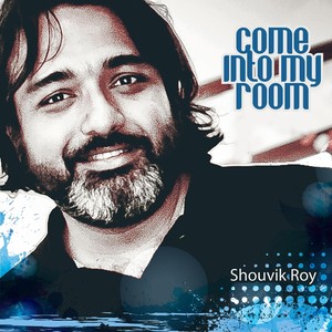 Come Into My Room (feat. Sunny Dutta)