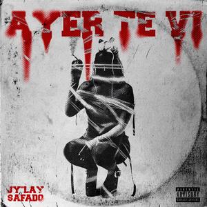 Ayer Te Vi (feat. $AFAD0) [Explicit]