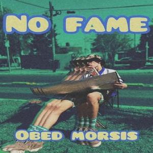 No fame (Explicit)