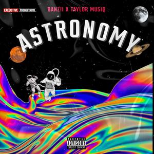 Astronomy (feat. Taylor Musiq)