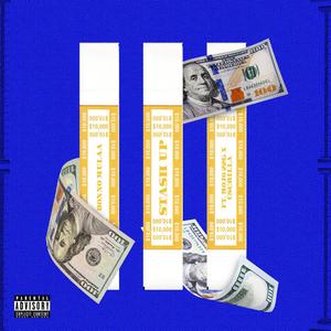 Stash Up (feat. Mojo 226 & G Scrilla) (Explicit)