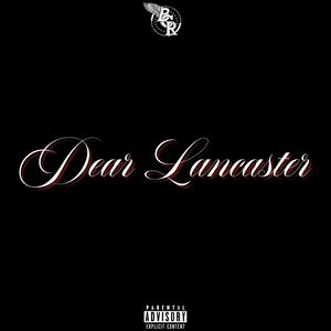 Dear Lancaster (Explicit)