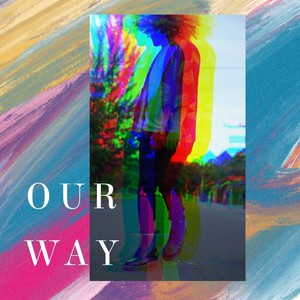 Our Way (Explicit)