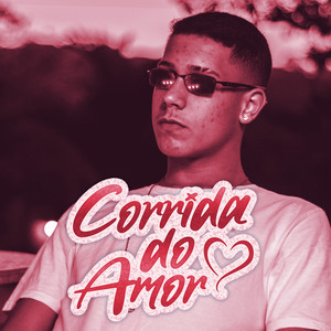 Corrida do Amor (Explicit)