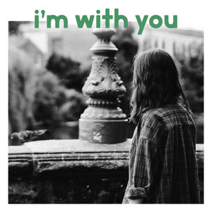 I'm With You