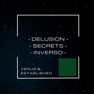 Delusion/Secrets/Inverso