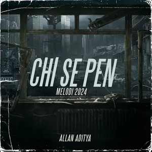 Chi Se Pen Melodi 2024