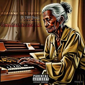 Umthuthuzeli (feat. TMK Soul & Viwe MusiQ)