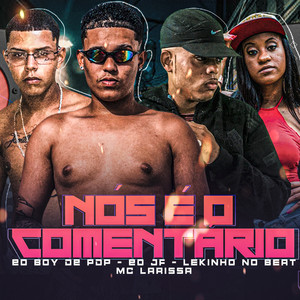 Nós É o Comentário (Explicit)