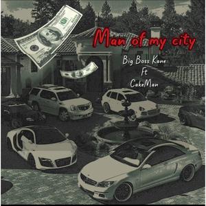 Man of my City (feat. Big Boss Kane) [Explicit]