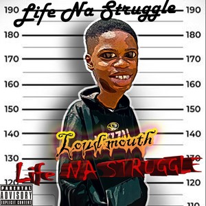 Life Na Struggle (Explicit)