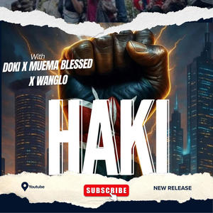 Haki (feat. Muema Blessed & Doki)