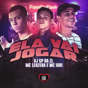 Ela Vai Jogar (Explicit)