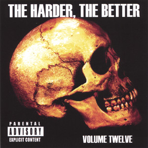 The Harder, The Better: Volume Twelve