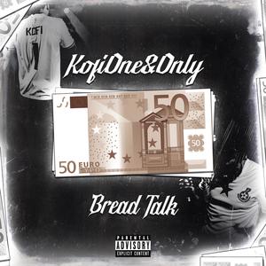 Bread Talk (Explicit)